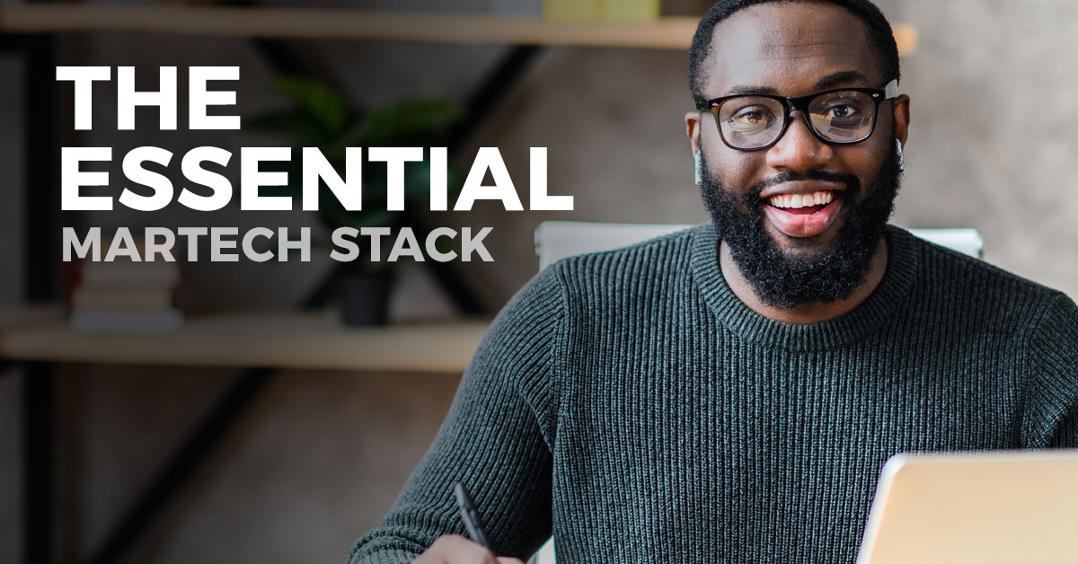 The Essential MarTech Stack